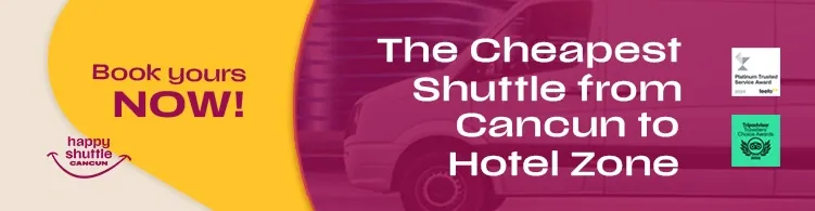 The Cheapest Shuttle from Cancun to Hotel Zone