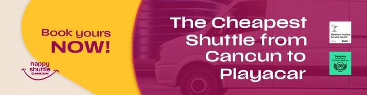 The Cheapest Shuttle from Cancun to Playacar