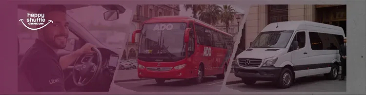 Cancun Airport shuttle vs ADO vs uber